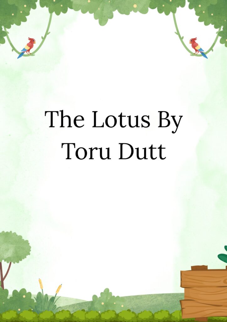 Summary of The Lotus By Toru Dutt