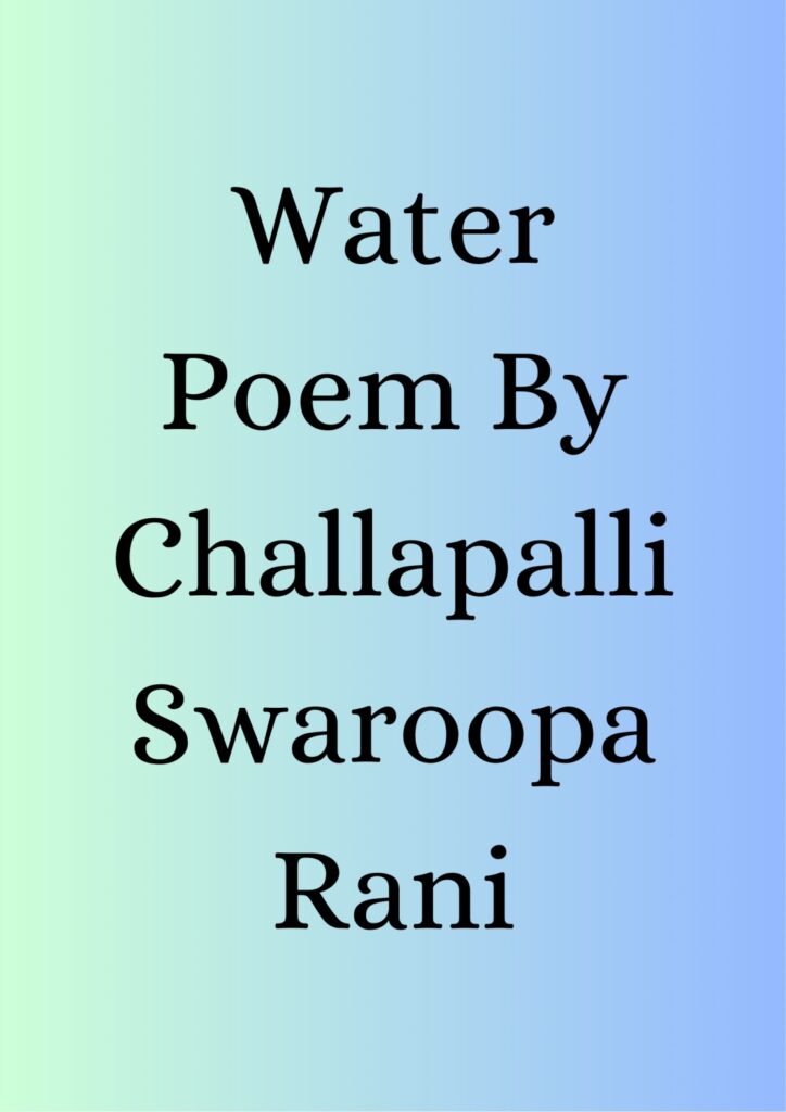 Summary of Water Poem By Challapalli Swaroopa