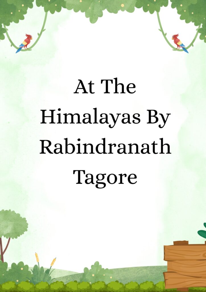 Summary of At The Himalayas By Rabindranath Tagore