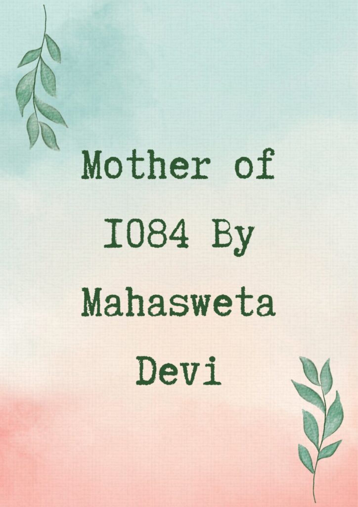 Summary of Mother of 1084 By Mahasweta Devi