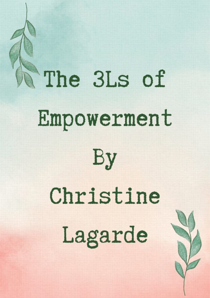 Summary of The 3Ls of Empowerment By Christine Lagarde
