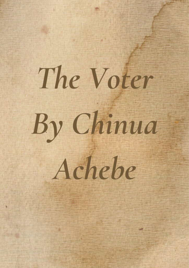 Summary of The Voter 2nd Puc By Chinua Achebe