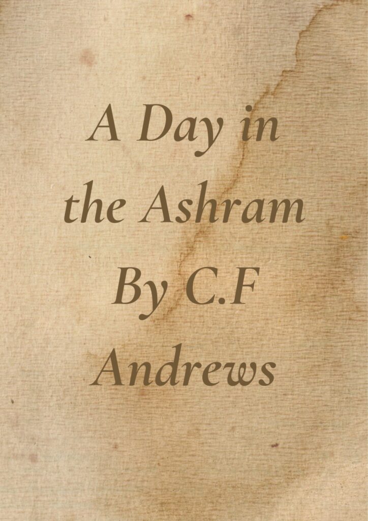 Summary of A Day in the Ashram By C.F Andrews