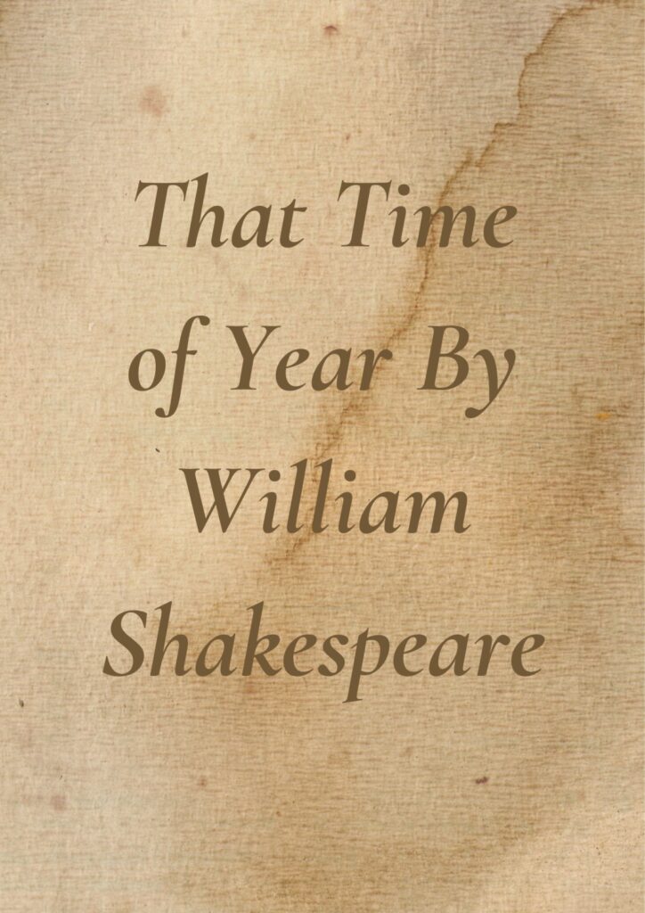 Summary of That Time of Year By William Shakespeare