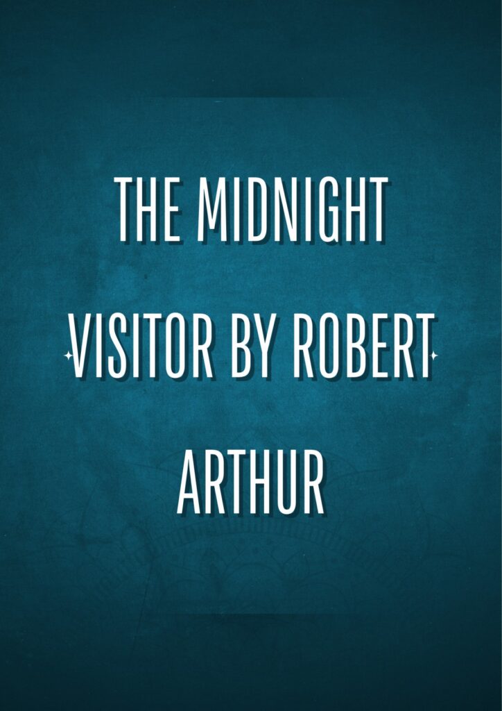 Summary of The Midnight Visitor By Robert Arthur