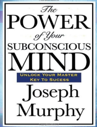 The Power of Your Subconscious Mind Summary | Joseph Murphy