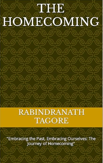 Summary of The Homecoming By Rabindranath Tagore