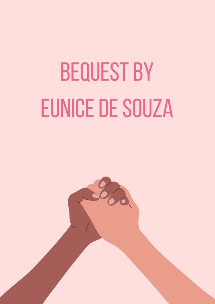 Summary of Bequest By Eunice De Souza