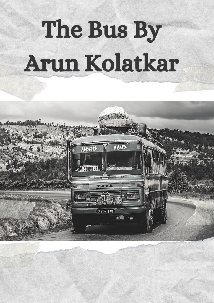 Summary of The Bus By Arun Kolatkar