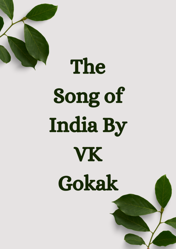 Summary of The Song of India By VK Gokak