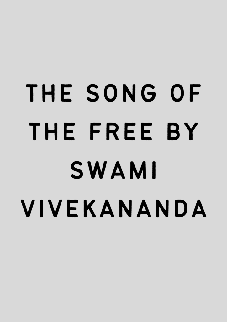 The Song of the Free by Swami Vivekananda Summary