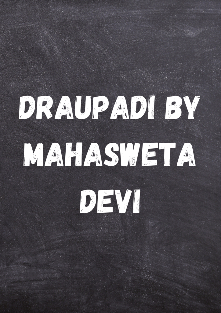 Summary of Draupadi By Mahasweta Devi