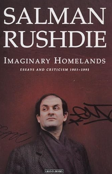 Summary of Imaginary Homelands By Salam Rushdie