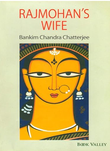 Summary of Rajmohan's Wife By Bankim Chandra